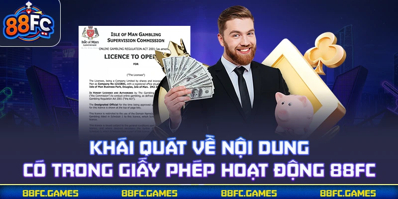 Khái quát về nội dung có trong giấy phép hoạt động 88FC